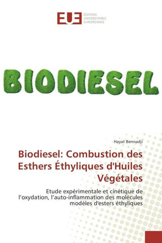 Biodiesel: Combustion des Esthers Éthyliques d'Huiles Végétales
