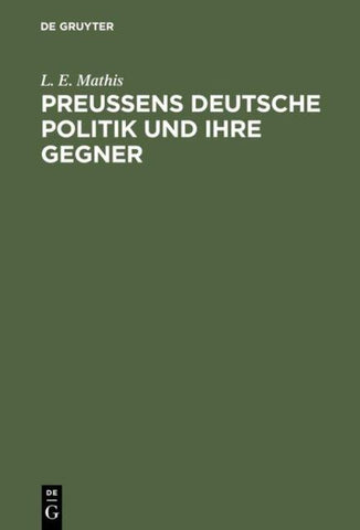Preußens deutsche Politik und ihre Gegner
