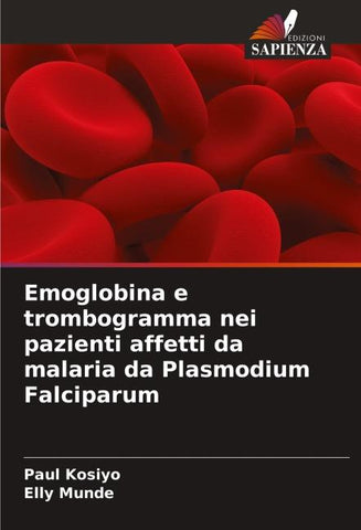 Emoglobina e trombogramma nei pazienti affetti da malaria da Plasmodium Falciparum
