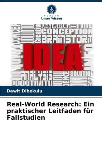 Real-World Research: Ein praktischer Leitfaden für Fallstudien