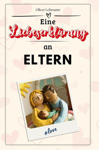 Eine Liebeserklärung an Eltern
