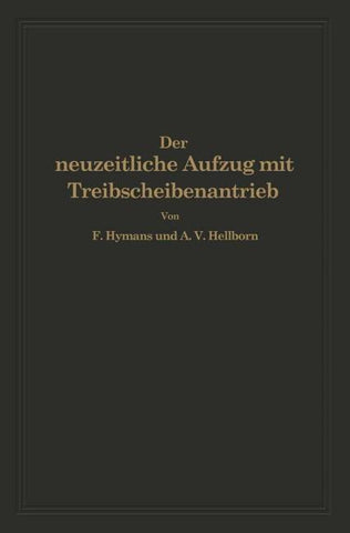 Der neuzeitliche Aufzug mit Treibscheibenantrieb