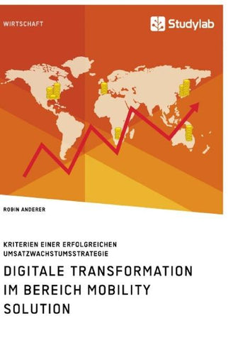 Digitale Transformation im Bereich Mobility Solution. Kriterien einer erfolgreichen Umsatzwachstumsstrategie