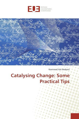 Catalysing Change: Some Practical Tips