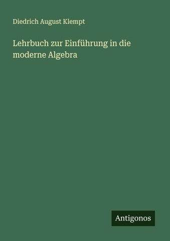 Lehrbuch zur Einführung in die moderne Algebra