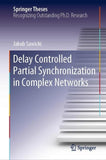 Delay Controlled Partial Synchronization in Complex Networks