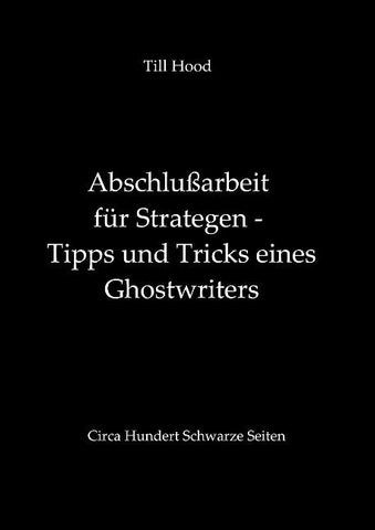 Abschlußarbeit für Strategen - Tipps und Tricks eines Ghostwriters