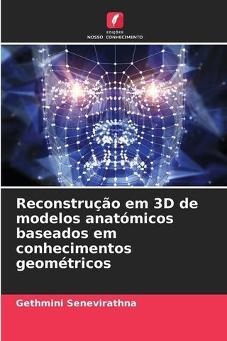 Reconstrução em 3D de modelos anatómicos baseados em conhecimentos geométricos