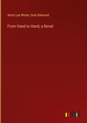 From Hand to Hand; a Novel