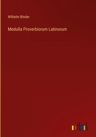 Medulla Proverbiorum Latinorum