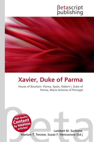 Xavier, Duke of Parma