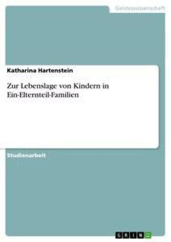 Zur Lebenslage von Kindern in Ein-Elternteil-Familien