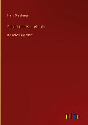 Die schöne Kastellanin