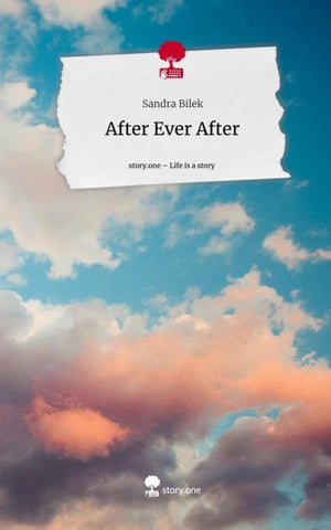 After Ever After. Life is a Story - story.one