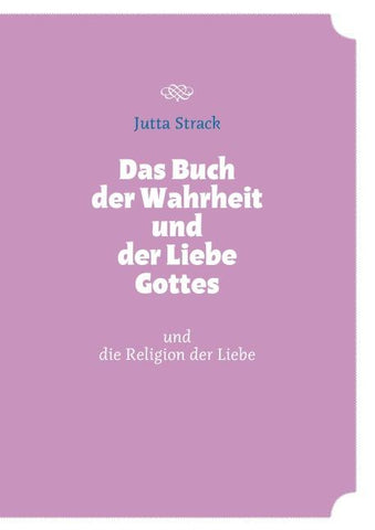 Das Buch der Wahrheit und der Liebe Gottes