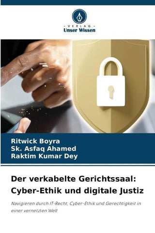 Der verkabelte Gerichtssaal: Cyber-Ethik und digitale Justiz