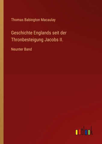 Geschichte Englands seit der Thronbesteigung Jacobs II.