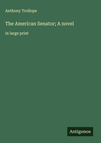 The American Senator; A novel