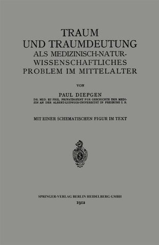 Traum und Traumdeutung als Medizinisch-Naturwissenschaftliches Problem im Mittelalter