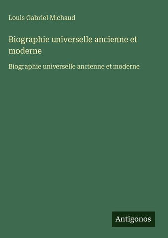Biographie universelle ancienne et moderne