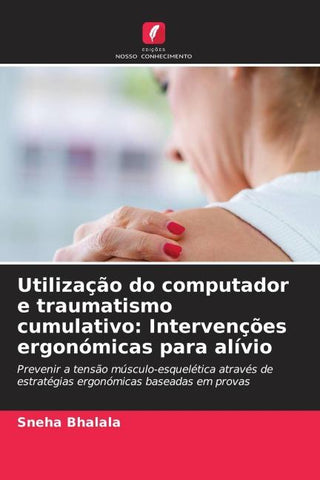 Utilização do computador e traumatismo cumulativo: Intervenções ergonómicas para alívio