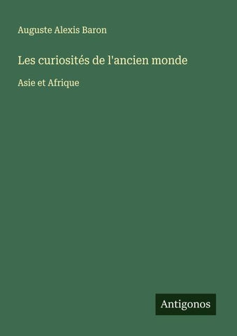 Les curiosités de l'ancien monde