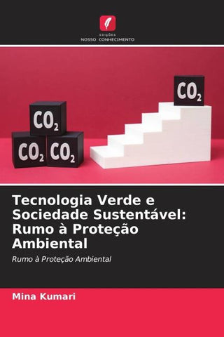 Tecnologia Verde e Sociedade Sustentável: Rumo à Proteção Ambiental