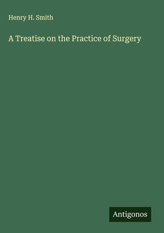 A Treatise on the Practice of Surgery
