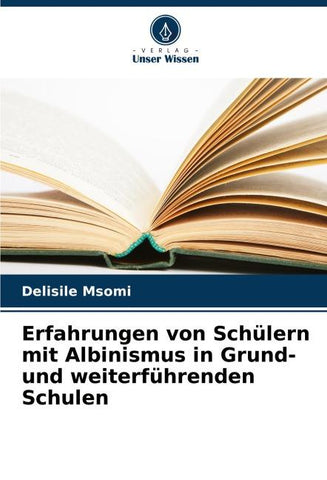 Erfahrungen von Schülern mit Albinismus in Grund- und weiterführenden Schulen
