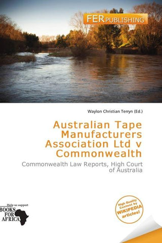 Australian Tape Manufacturers Association Ltd v Commonwealth