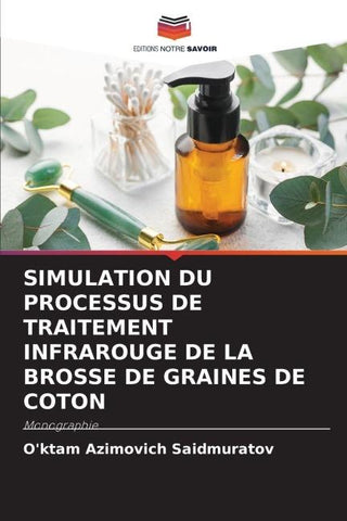 SIMULATION DU PROCESSUS DE TRAITEMENT INFRAROUGE DE LA BROSSE DE GRAINES DE COTON