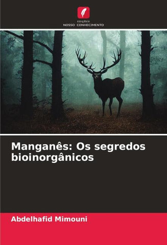 Manganês: Os segredos bioinorgânicos
