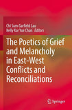 The Poetics of Grief and Melancholy in East-West Conflicts and Reconciliations