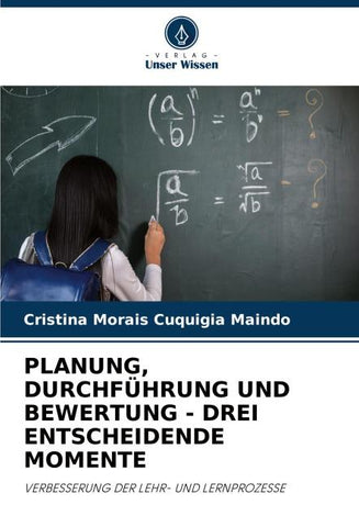 PLANUNG, DURCHFÜHRUNG UND BEWERTUNG - DREI ENTSCHEIDENDE MOMENTE