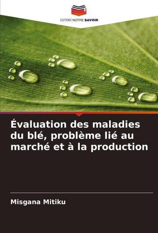 Évaluation des maladies du blé, problème lié au marché et à la production