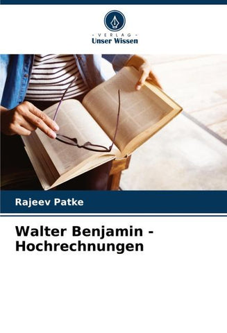Walter Benjamin - Hochrechnungen