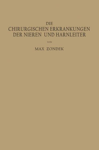 Die Chirurgischen Erkrankungen der Nieren und Harnleiter