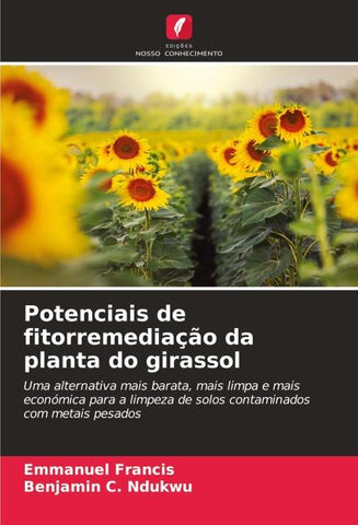 Potenciais de fitorremediação da planta do girassol