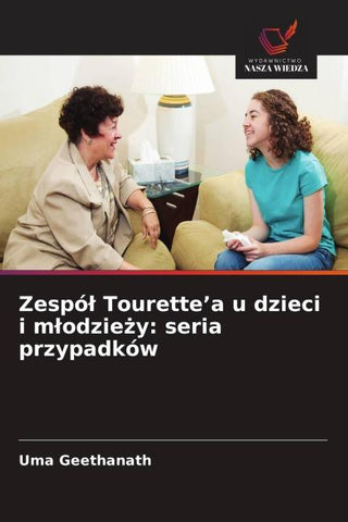 Zespó¿ Tourette'a u dzieci i m¿odzie¿y: seria przypadków