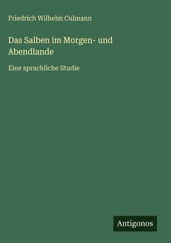 Das Salben im Morgen- und Abendlande