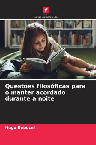Questões filosóficas para o manter acordado durante a noite