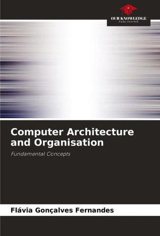 Computer Architecture and Organisation