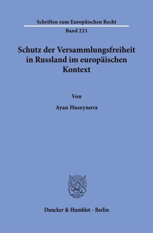 Schutz der Versammlungsfreiheit in Russland im europäischen Kontext