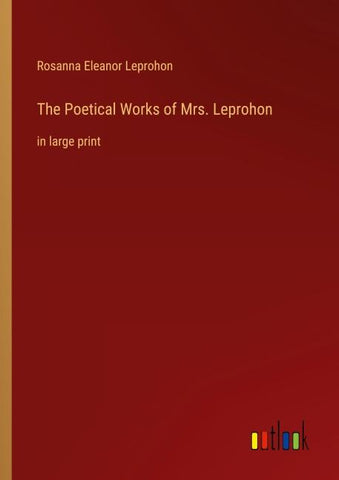 The Poetical Works of Mrs. Leprohon