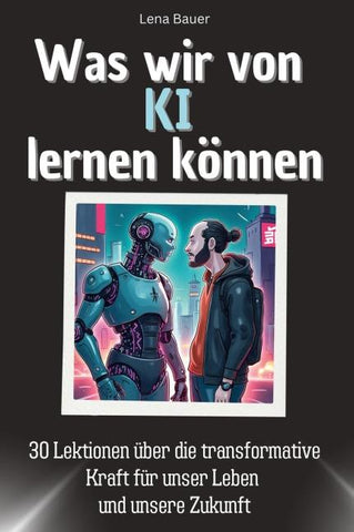 Was wir von KI  lernen können