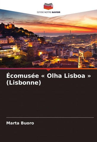 Écomusée ' Olha Lisboa ' (Lisbonne)