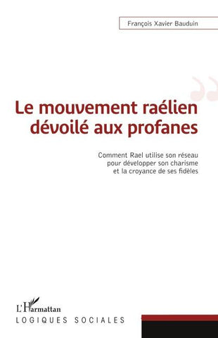 Le mouvement raélien dévoilé aux profanes