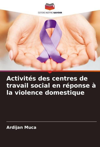 Activités des centres de travail social en réponse à la violence domestique