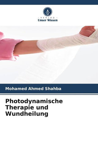 Photodynamische Therapie und Wundheilung