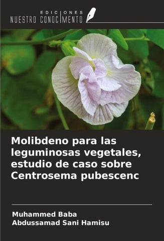 Molibdeno para las leguminosas vegetales, estudio de caso sobre Centrosema pubescenc